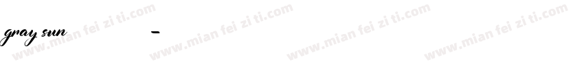 gray sun字体下载字体转换